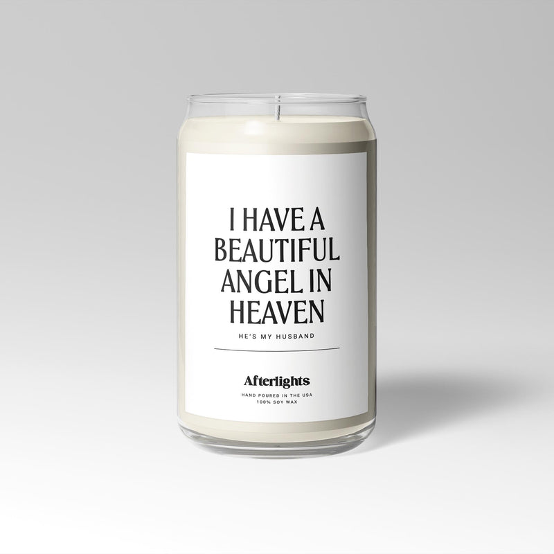 I Have A Beautiful Angel In Heaven - Husband - Afterlights natural soy wax memorial candle
