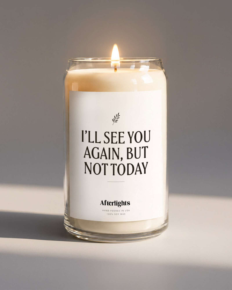 I'll See You Again, But Not Today memorial candle, hand-poured soy candle by Afterlights